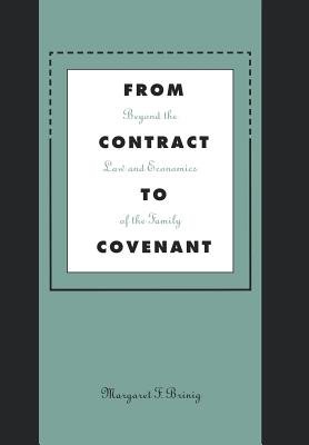 From Contract to Covenant Hardcover by Margaret F. Brinig