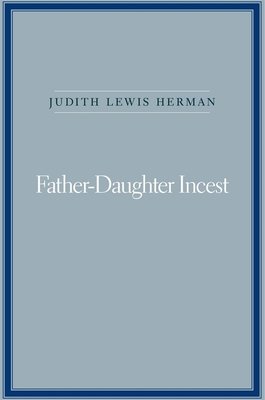 Father-Daughter Incest Paperback by Judith Lewis Herman