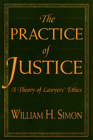 Practice of Justice Paperback by William H. Simon