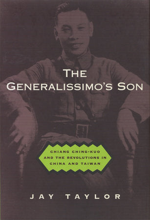Generalissimo's Son Hardcover by Jay Taylor