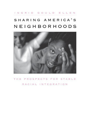 Sharing America's Neighborhoods Hardcover by Ingrid Gould Ellen