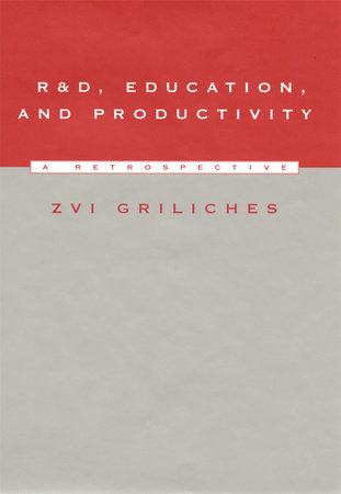 R&D, Education, and Productivity Hardcover by Zvi Griliches