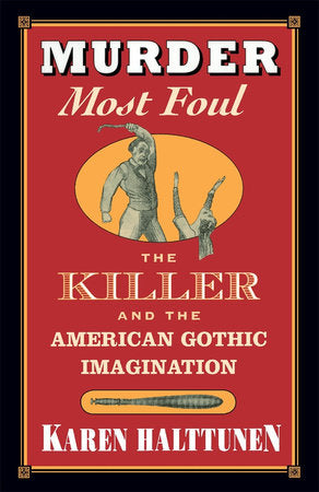 Murder Most Foul Paperback by Karen Halttunen