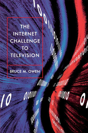 Internet Challenge to Television Paperback by Bruce M. Owen