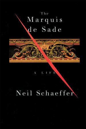 Marquis de Sade Paperback by Neil Schaeffer