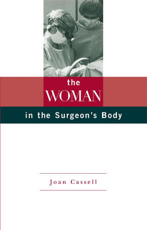 Woman in the Surgeon's Body Paperback by Joan Cassell