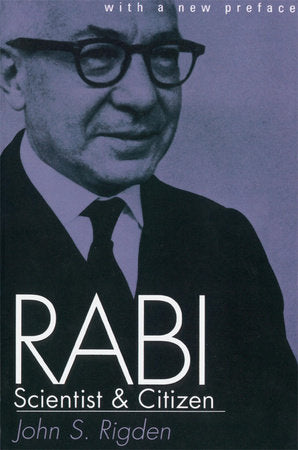 Rabi, Scientist and Citizen Paperback by John S. Rigden