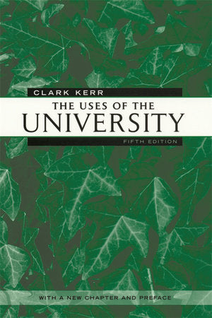 Uses of the University Paperback by Clark Kerr