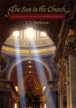 Sun in the Church Paperback by J. L. Heilbron