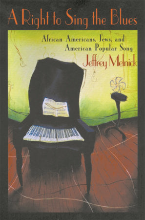 Right to Sing the Blues Paperback by Jeffrey Melnick
