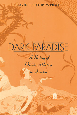 Dark Paradise Paperback by David T. Courtwright