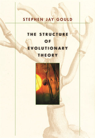 Structure of Evolutionary Theory Hardcover by Stephen Jay Gould