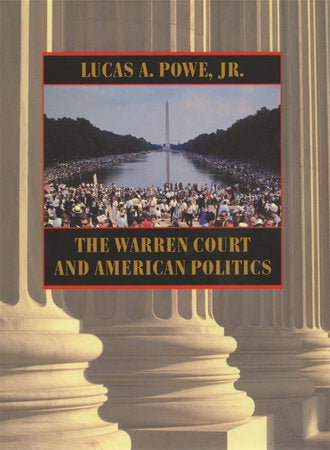 Warren Court and American Politics Paperback by Lucas A. Powe Jr.