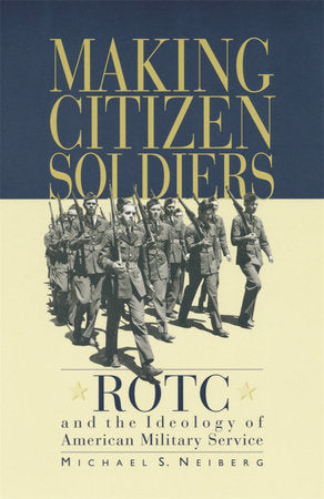 Making Citizen-Soldiers Paperback by Michael S. Neiberg