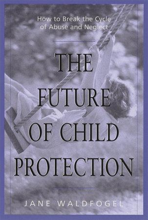 Future of Child Protection Paperback by Jane Waldfogel