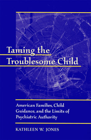 Taming the Troublesome Child Paperback by Kathleen W. Jones