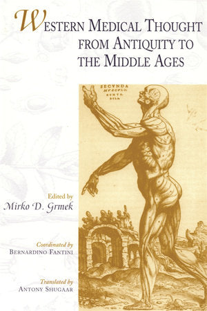 Western Medical Thought from Antiquity to the Middle Ages Paperback by Mirko D. Grmek