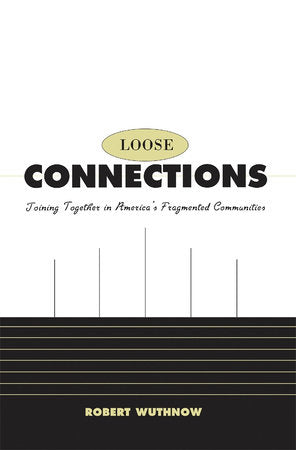 Loose Connections Paperback by Robert Wuthnow