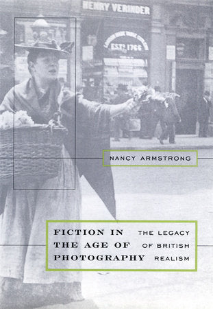 Fiction in the Age of Photography Paperback by Nancy Armstrong