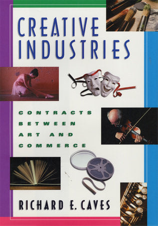 Creative Industries Paperback by Richard E. Caves