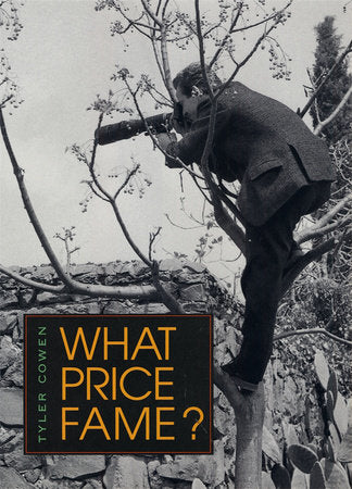 What Price Fame? Paperback by Tyler Cowen