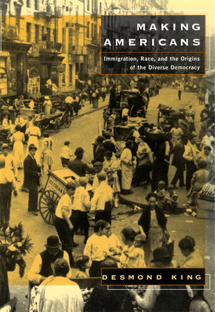 Making Americans Paperback by Desmond King