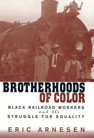 Brotherhoods of Color Paperback by Eric Arnesen