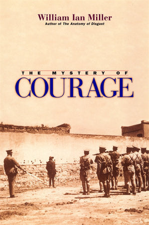 Mystery of Courage Paperback by William Ian Miller