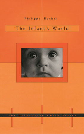 Infant's World Paperback by Philippe Rochat