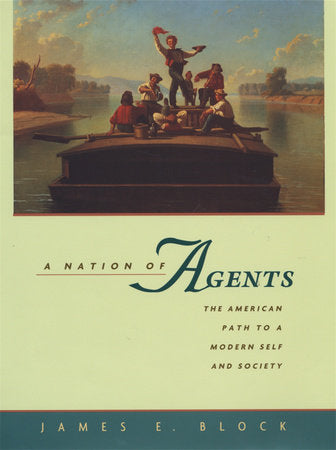 Nation of Agents Hardcover by James E. Block