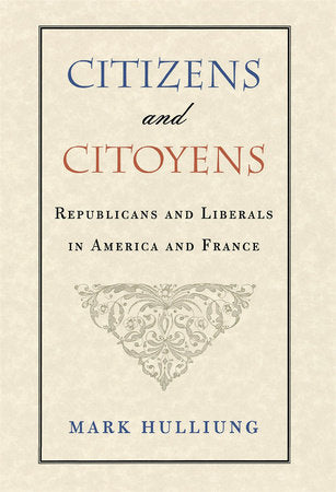 Citizens and Citoyens Hardcover by Mark Hulliung