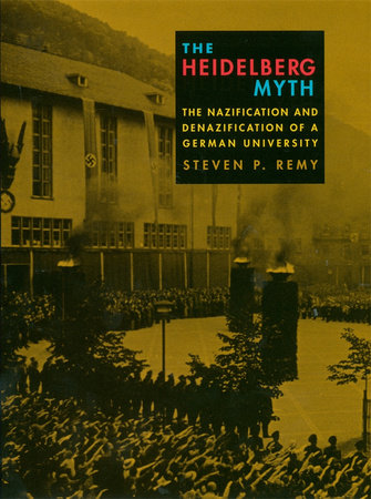 Heidelberg Myth Hardcover by Steven P. Remy