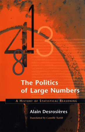 Politics of Large Numbers Paperback by Alain Desrosieres