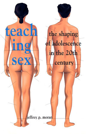 Teaching Sex Paperback by Jeffrey P. Moran