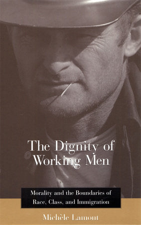 Dignity of Working Men Paperback by Michele Lamont