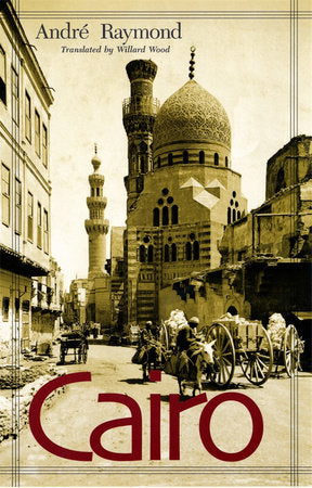 Cairo Paperback by Andre Raymond