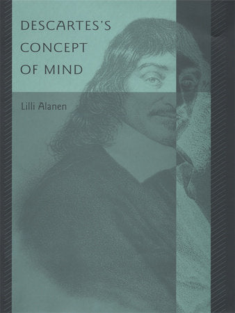 Descartes's Concept of Mind Hardcover by Lilli Alanen