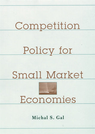Competition Policy for Small Market Economies Hardcover by Michal S. Gal
