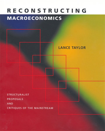 Reconstructing Macroeconomics Hardcover by Lance Taylor