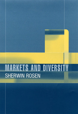 Markets and Diversity Hardcover by Sherwin Rosen