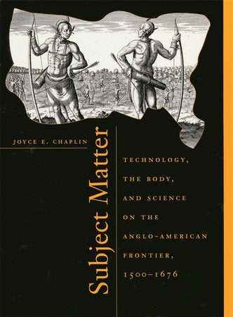 Subject Matter Paperback by Joyce E. Chaplin