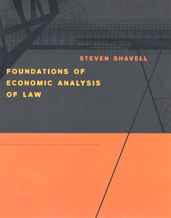 Foundations of Economic Analysis of Law Hardcover by Steven Shavell