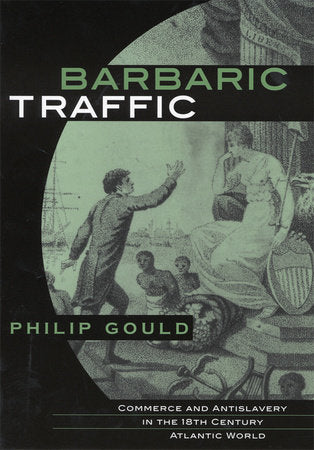 Barbaric Traffic Hardcover by Philip Gould