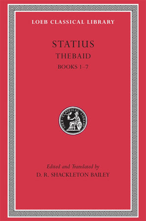 Thebaid, Volume I Hardcover by Statius