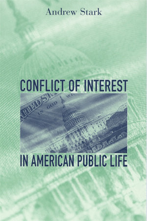 Conflict of Interest in American Public Life Paperback by Andrew Stark