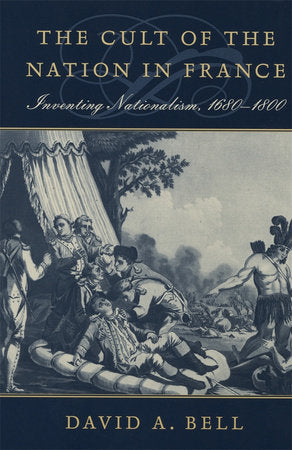 Cult of the Nation in France Paperback by David A. Bell