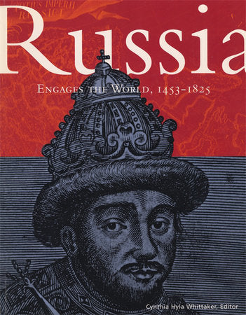 Russia Engages the World, 1453-1825 Paperback by Cynthia Hyla Whittaker