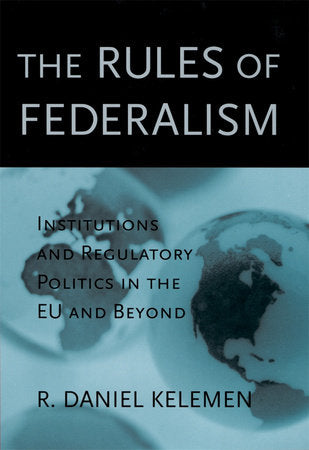 Rules of Federalism Hardcover by R. Daniel Kelemen