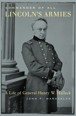 Commander of All Lincoln's Armies Hardcover by John F. Marszalek