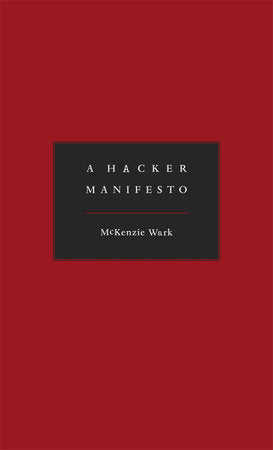 Hacker Manifesto Hardcover by McKenzie Wark